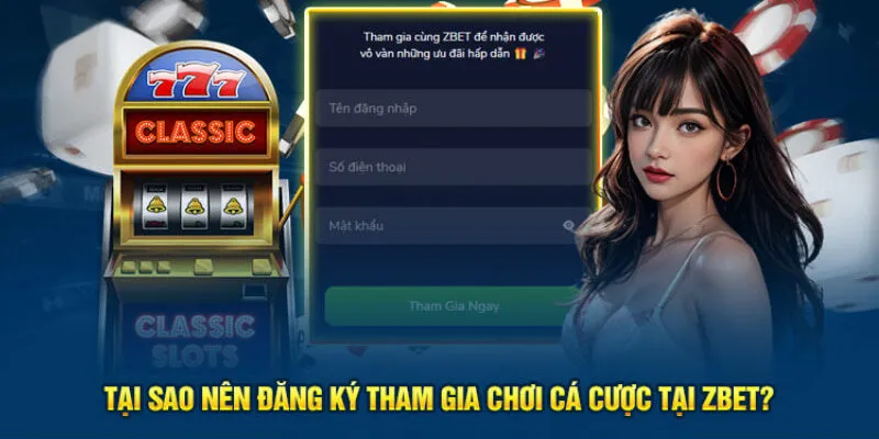 Đăng Ký Zbet 1 Đăng ký Zbet để được nhận về những giá trị đặc biệt mà nền tảng mang lại